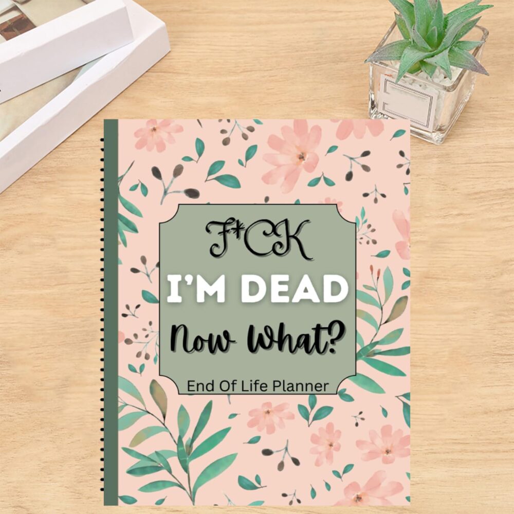 Ultimate End-of-Life Organizer and Planner Fuck I'M Dead, End Of Life Planner Notebook,When I Die Planner and Final Wishes Notebook Guided Final Arrangements,I'M Dead now What Book Planner - Image 11