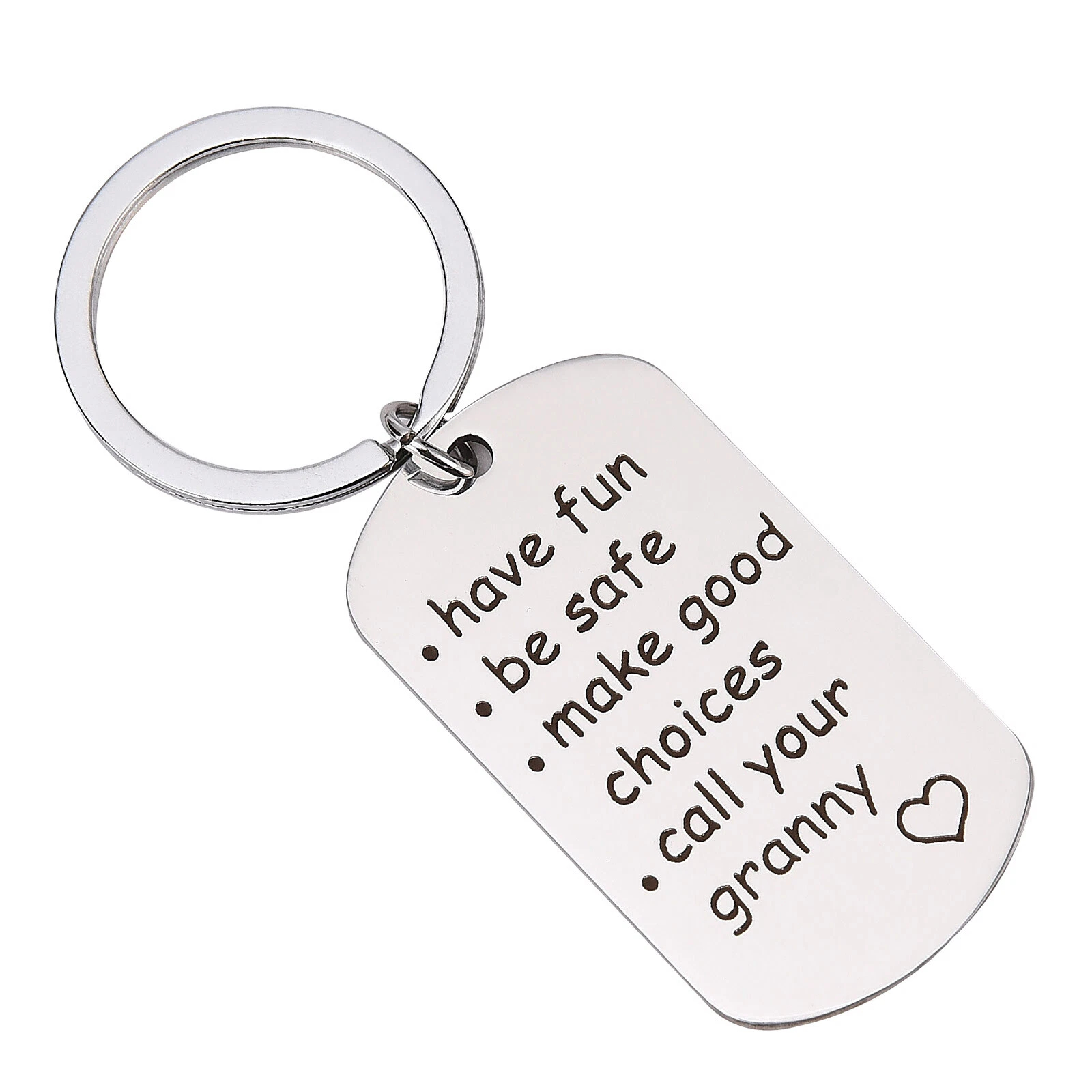 Have Fun, Be Safe, Make Good Choices and Call Your Grandma/Grandpa Keychain